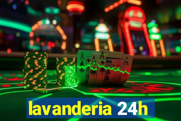 lavanderia 24h