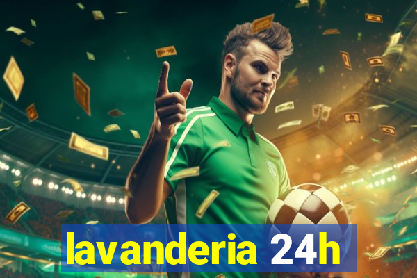 lavanderia 24h