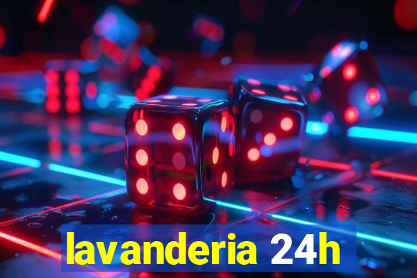 lavanderia 24h