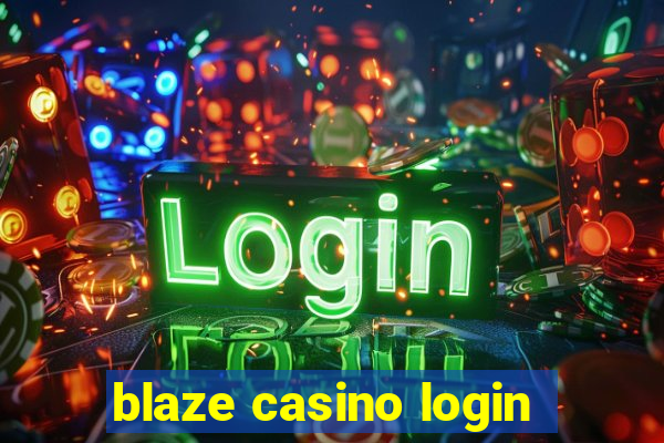 blaze casino login