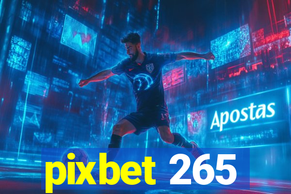 pixbet 265