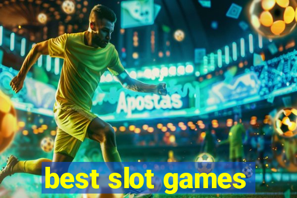 best slot games