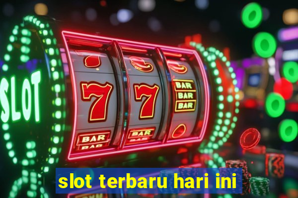 slot terbaru hari ini