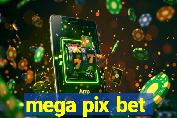 mega pix bet