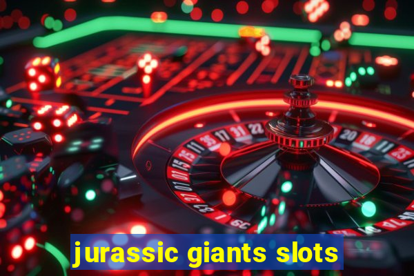 jurassic giants slots