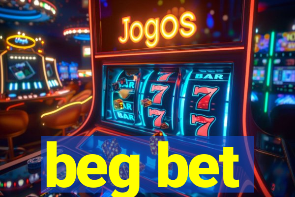 beg bet