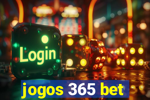 jogos 365 bet