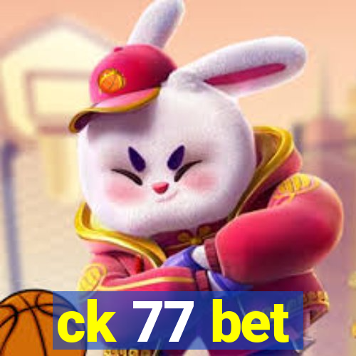 ck 77 bet