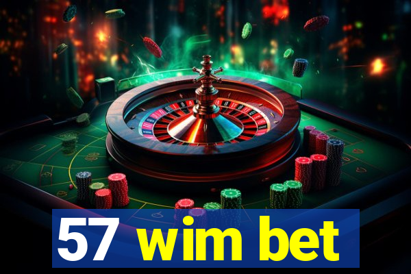 57 wim bet