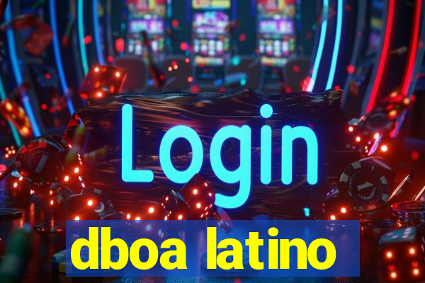 dboa latino