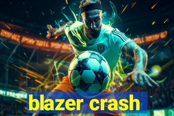 blazer crash