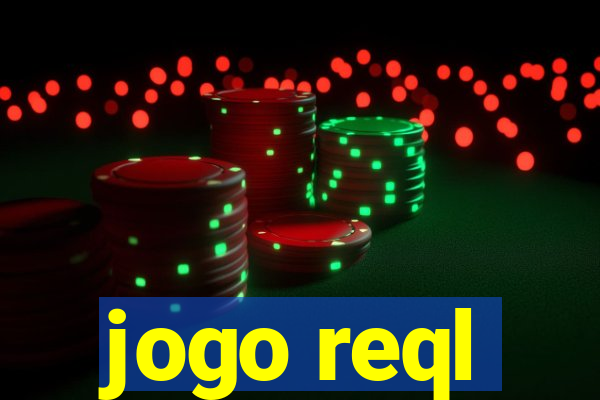 jogo reql