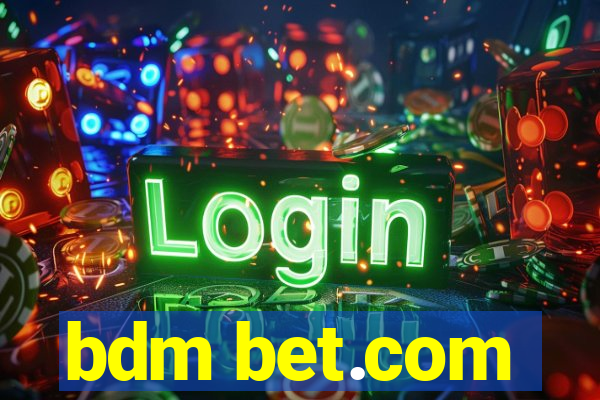 bdm bet.com