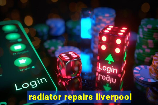 radiator repairs liverpool