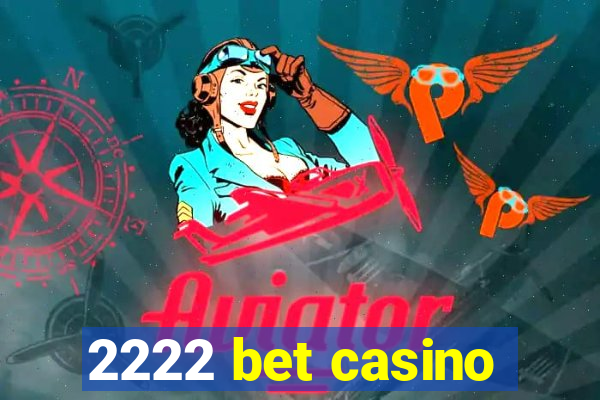 2222 bet casino