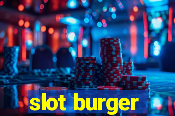 slot burger