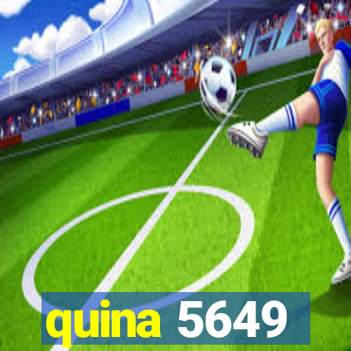 quina 5649