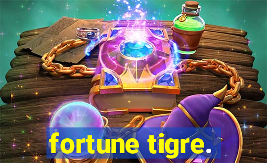 fortune tigre.