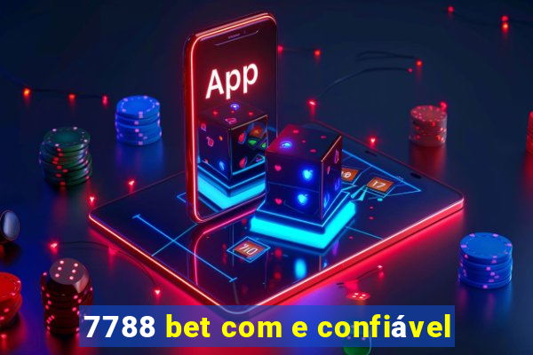 7788 bet com e confiável