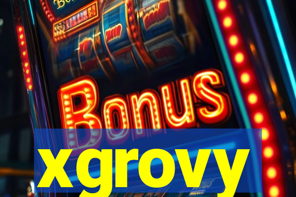 xgrovy