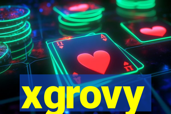 xgrovy