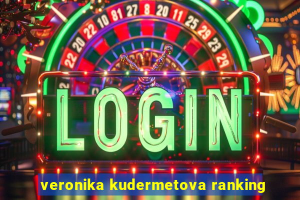 veronika kudermetova ranking