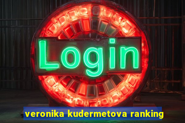 veronika kudermetova ranking