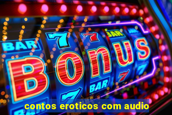 contos eroticos com audio