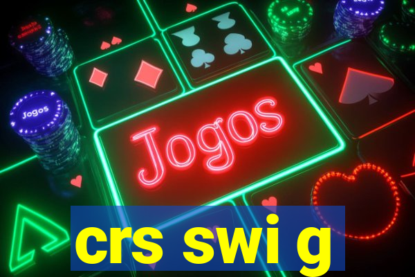 crs swi g