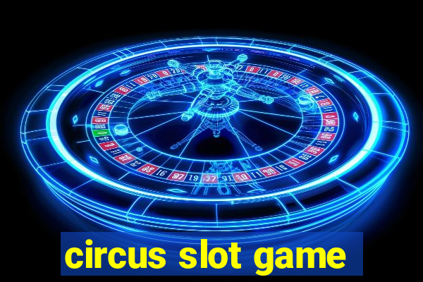 circus slot game