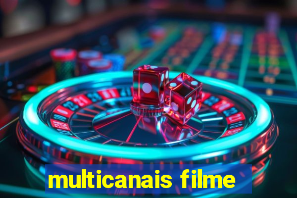 multicanais filme