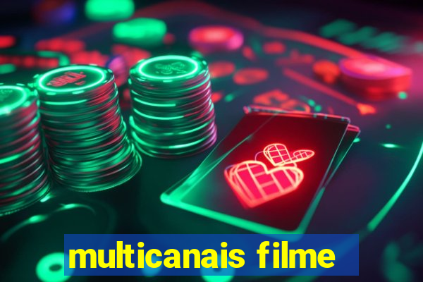 multicanais filme