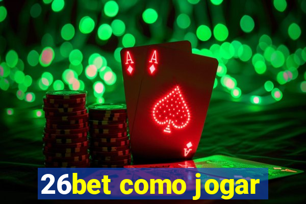 26bet como jogar