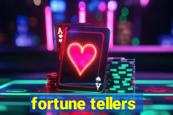 fortune tellers