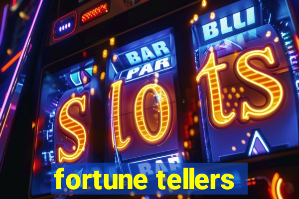 fortune tellers