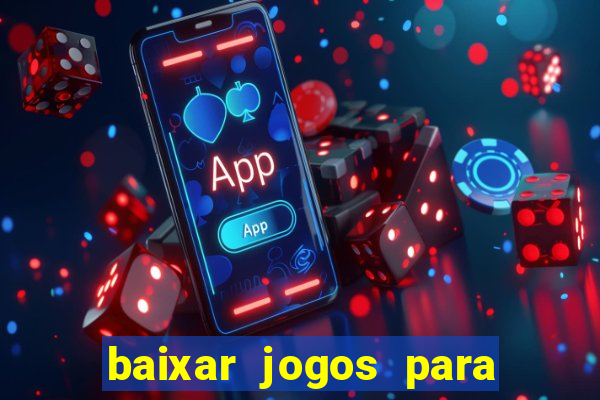 baixar jogos para o pc