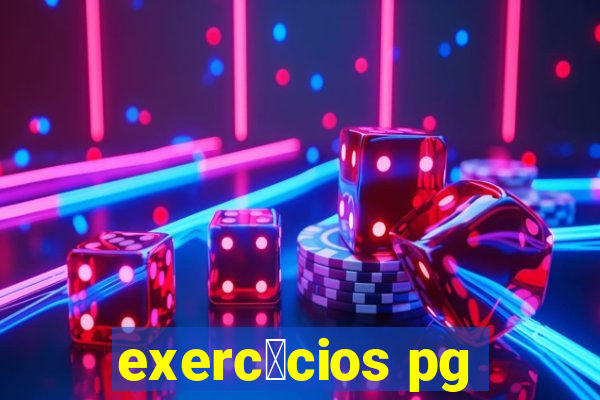 exerc铆cios pg