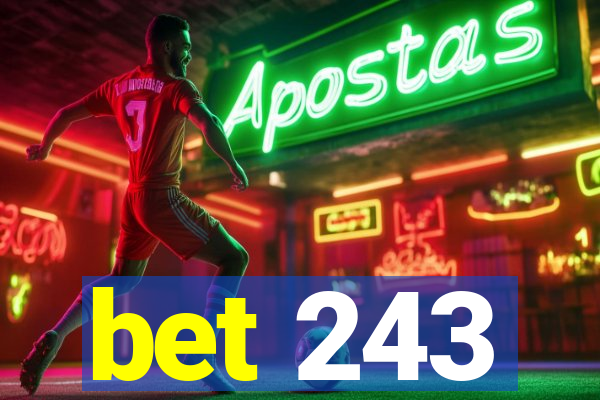 bet 243