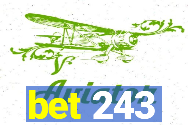 bet 243