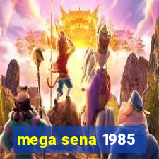 mega sena 1985