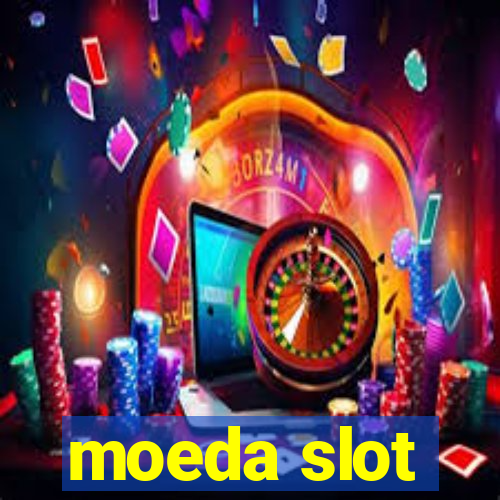 moeda slot