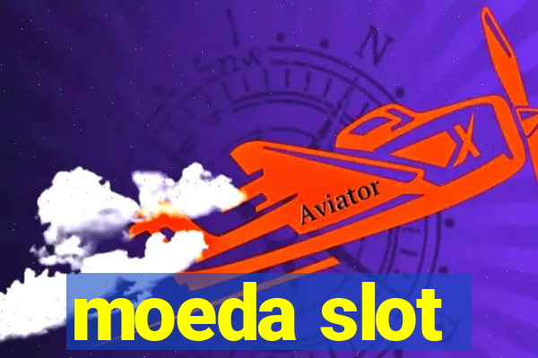 moeda slot