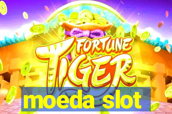 moeda slot