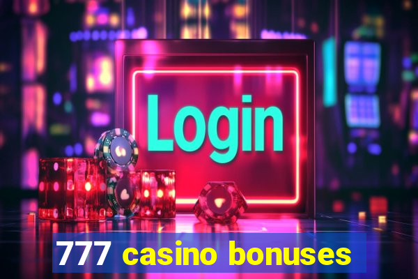 777 casino bonuses