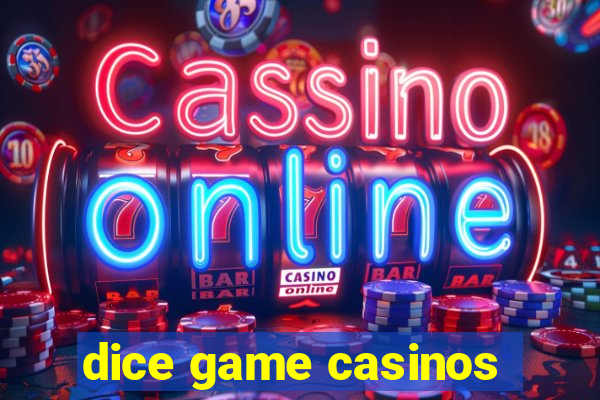 dice game casinos