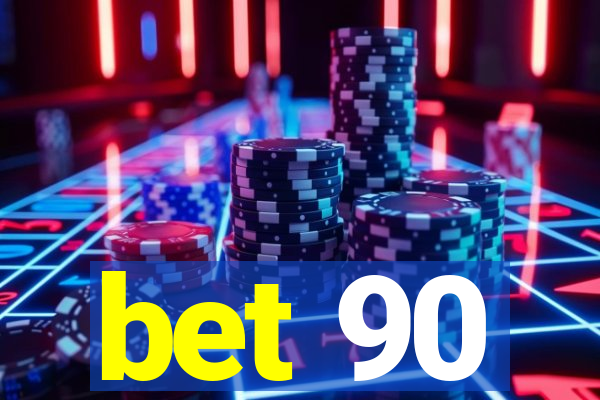 bet 90