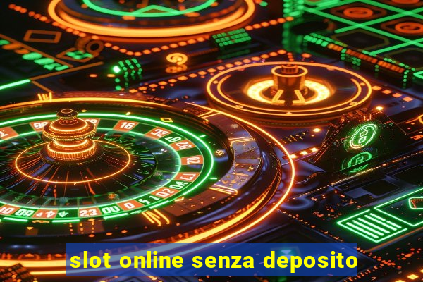 slot online senza deposito