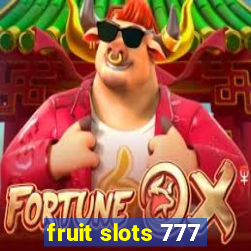 fruit slots 777