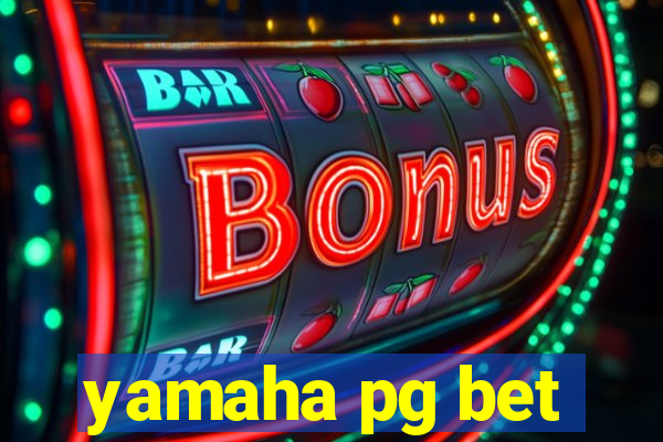 yamaha pg bet