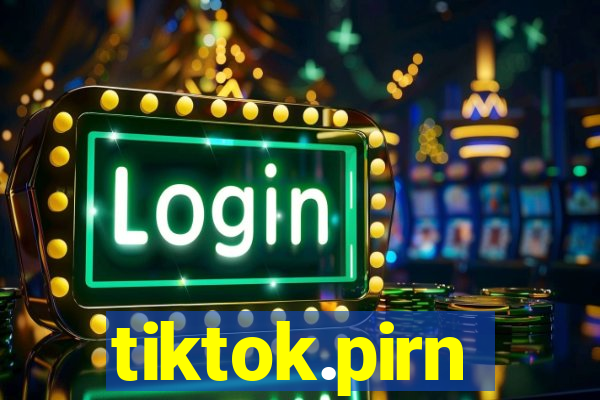 tiktok.pirn